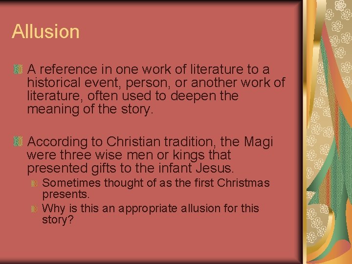 Allusion A reference in one work of literature to a historical event, person, or