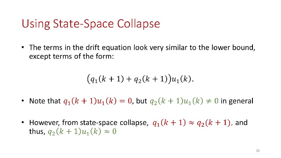 Using State-Space Collapse • 23 