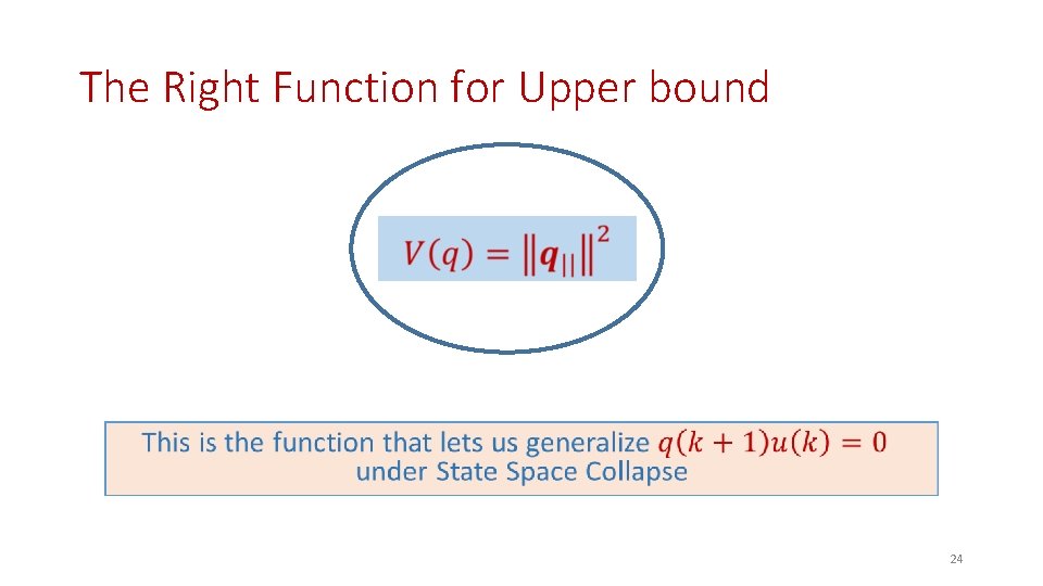 The Right Function for Upper bound • 24 