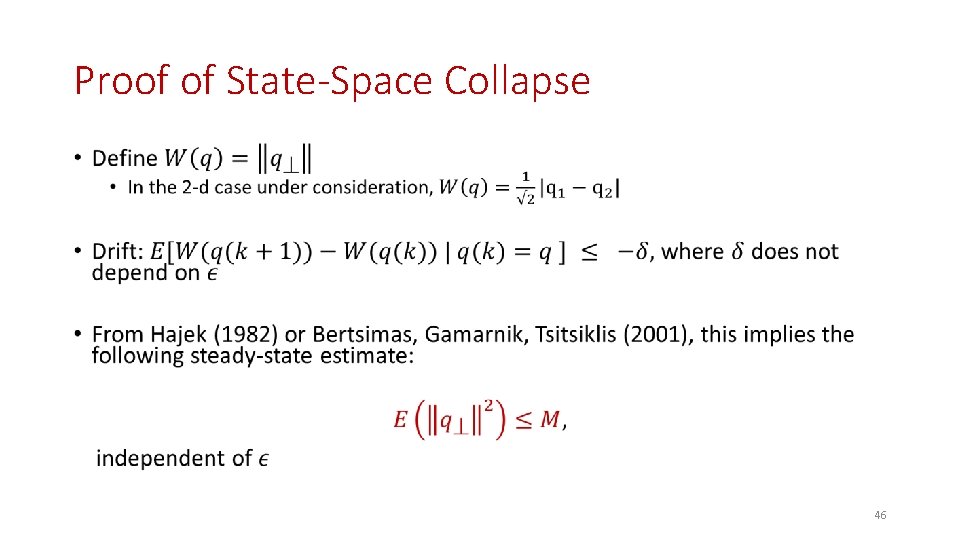 Proof of State-Space Collapse • 46 