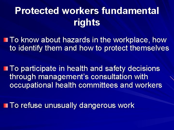 Protected workers fundamental rights To know about hazards in the workplace, how to identify Protected workers fundamental rights To know about hazards in the workplace, how to identify