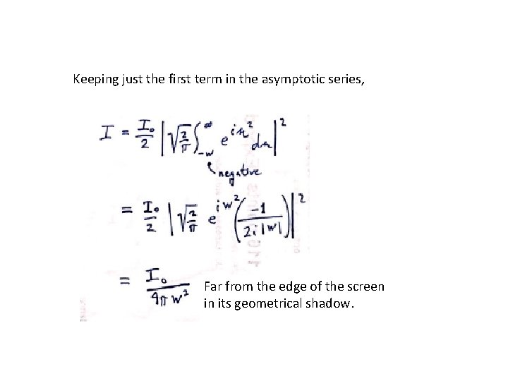 Keeping just the first term in the asymptotic series, Far from the edge of