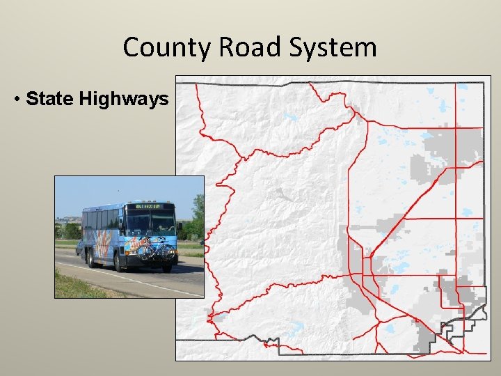 County Road System • State Highways 
