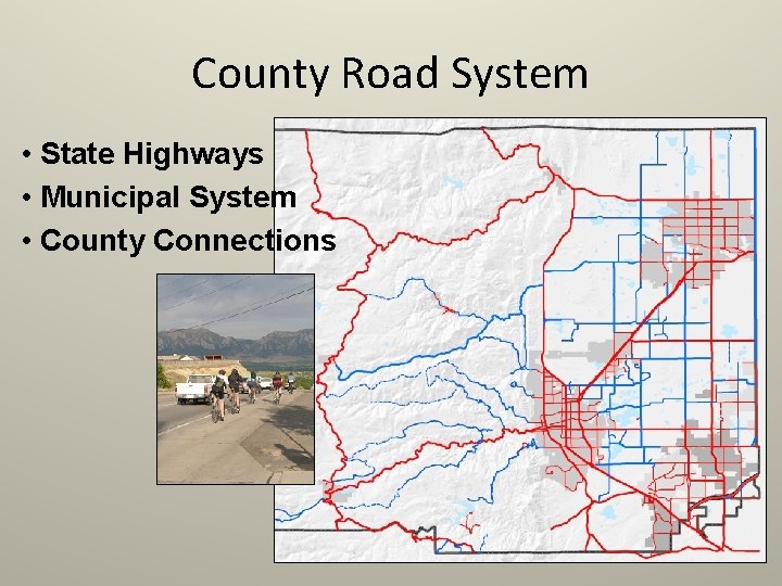 County Road System • State Highways • Municipal System • County Connections 