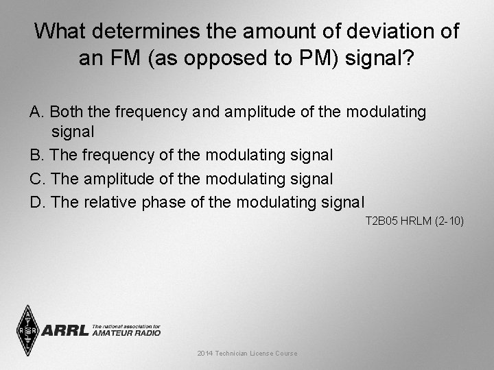 What determines the amount of deviation of an FM (as opposed to PM) signal?
