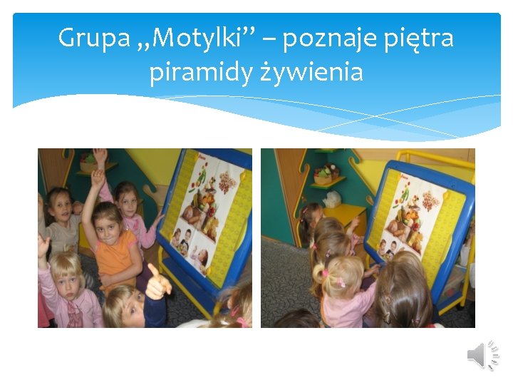 Grupa „Motylki” – poznaje piętra piramidy żywienia 