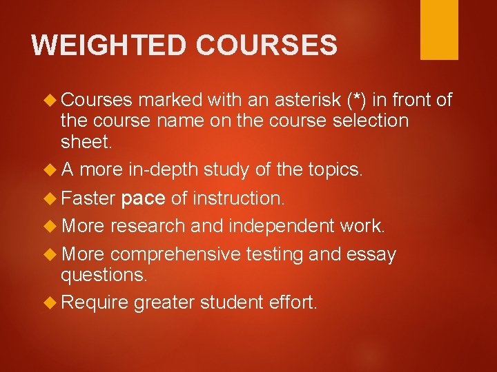 WEIGHTED COURSES Courses marked with an asterisk (*) in front of the course name