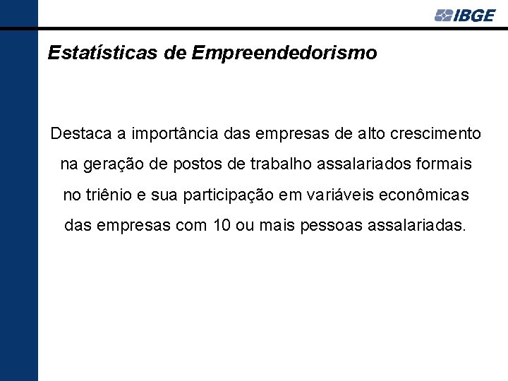 Estatísticas de Empreendedorismo Destaca a importância das empresas de alto crescimento na geração de Estatísticas de Empreendedorismo Destaca a importância das empresas de alto crescimento na geração de