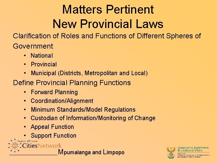 Matters Pertinent New Provincial Laws Clarification of Roles and Functions of Different Spheres of