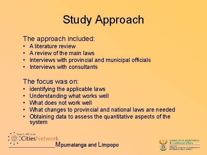 Study Approach The approach included: • • A literature review A review of the