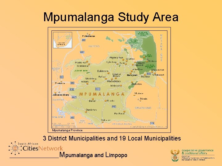 Mpumalanga Study Area Mpumalanga Province 3 District Municipalities and 19 Local Municipalities Mpumalanga and