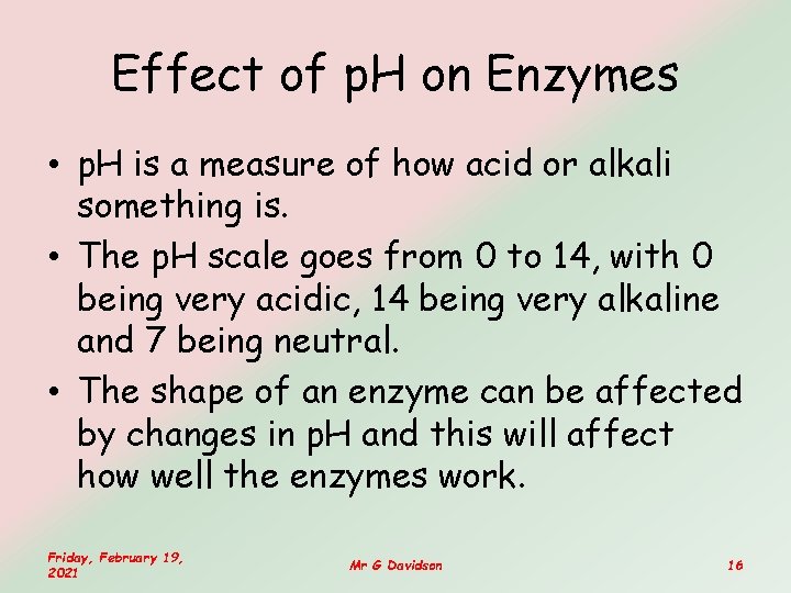 Effect of p. H on Enzymes • p. H is a measure of how Effect of p. H on Enzymes • p. H is a measure of how