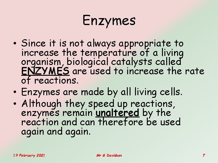 Enzymes • Since it is not always appropriate to increase the temperature of a Enzymes • Since it is not always appropriate to increase the temperature of a