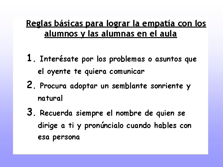 Reglas básicas para lograr la empatía con los alumnos y las alumnas en el