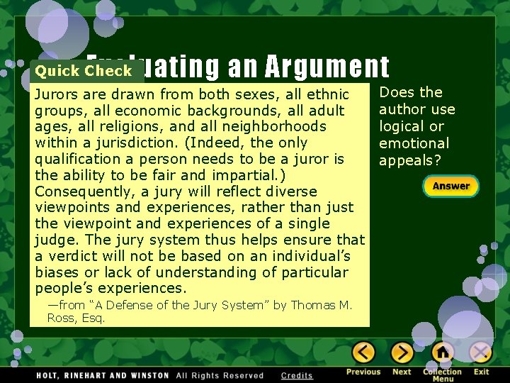 Evaluating an Argument Quick Check Jurors are drawn from both sexes, all ethnic groups,
