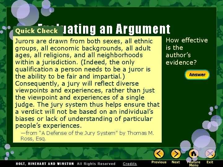 Evaluating an Argument Quick Check Jurors are drawn from both sexes, all ethnic groups,