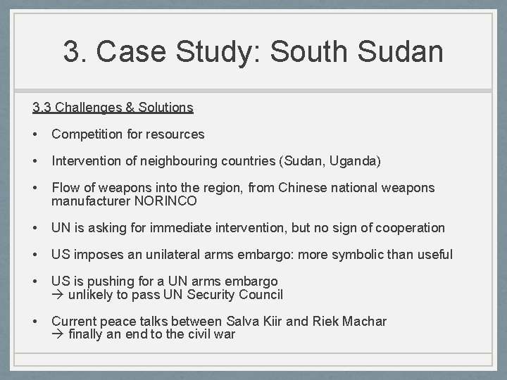 3. Case Study: South Sudan 3. 3 Challenges & Solutions • Competition for resources
