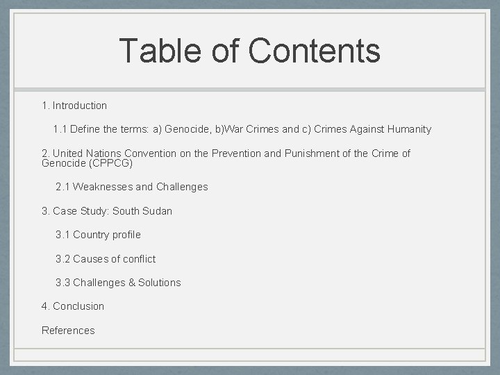 Table of Contents 1. Introduction 1. 1 Define the terms: a) Genocide, b)War Crimes