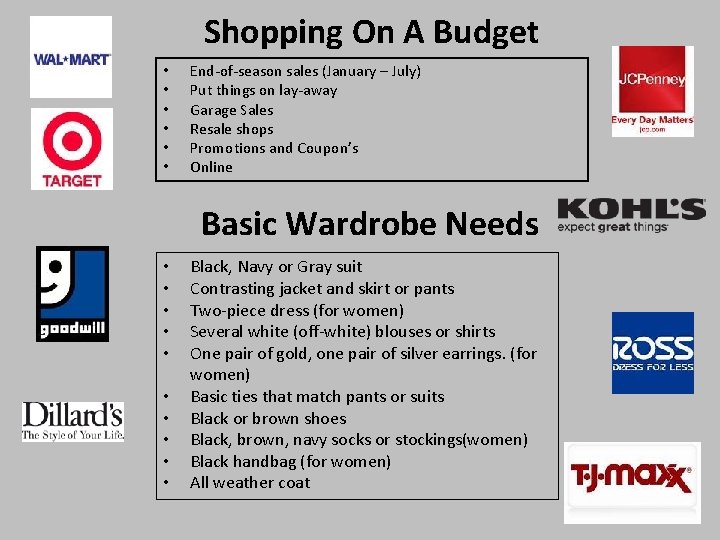 Shopping On A Budget • • • End-of-season sales (January – July) Put things