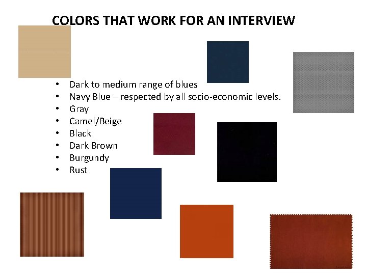 COLORS THAT WORK FOR AN INTERVIEW • • Dark to medium range of blues