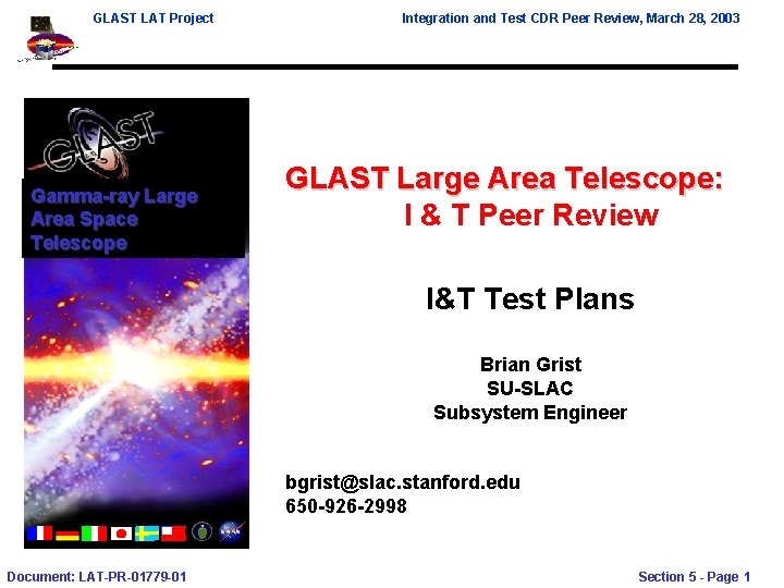 GLAST LAT Project Gamma-ray Large Area Space Telescope Integration and Test CDR Peer Review,