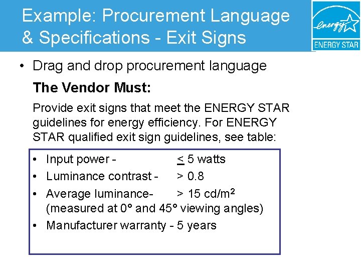 Example: Procurement Language & Specifications - Exit Signs • Drag and drop procurement language