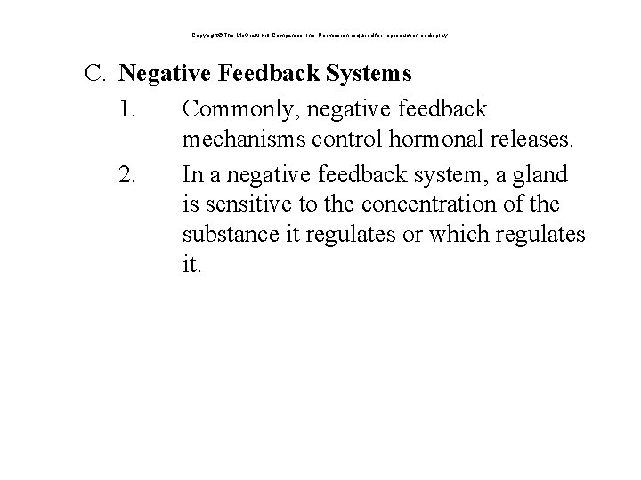 Copyright The Mc. Graw-Hill Companies, Inc. Permission required for reproduction or display. C. Negative