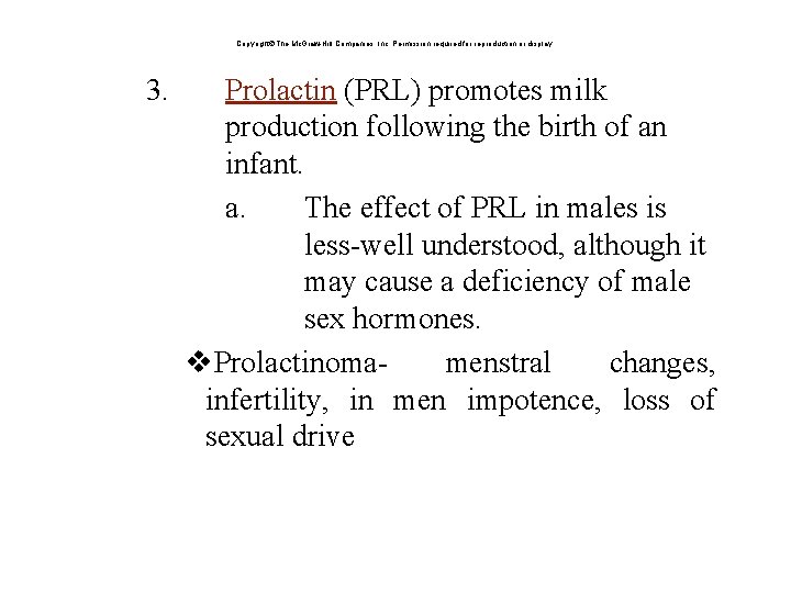 Copyright The Mc. Graw-Hill Companies, Inc. Permission required for reproduction or display. 3. Prolactin