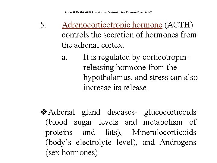 Copyright The Mc. Graw-Hill Companies, Inc. Permission required for reproduction or display. 5. Adrenocorticotropic