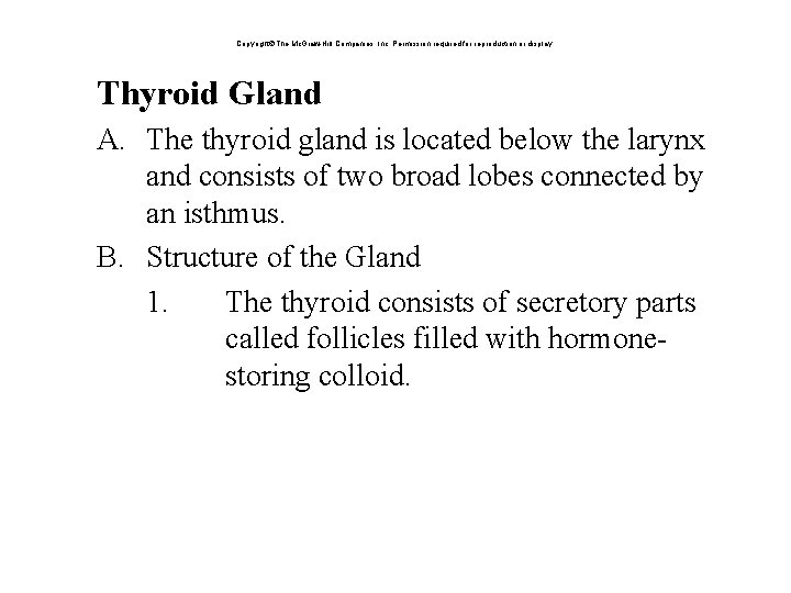 Copyright The Mc. Graw-Hill Companies, Inc. Permission required for reproduction or display. Thyroid Gland