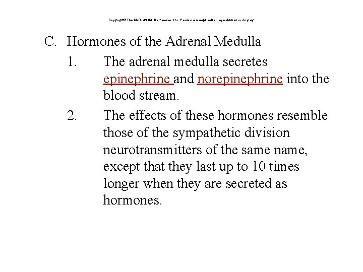 Copyright The Mc. Graw-Hill Companies, Inc. Permission required for reproduction or display. C. Hormones