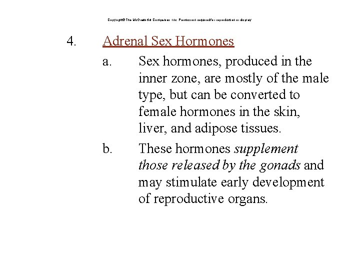 Copyright The Mc. Graw-Hill Companies, Inc. Permission required for reproduction or display. 4. Adrenal