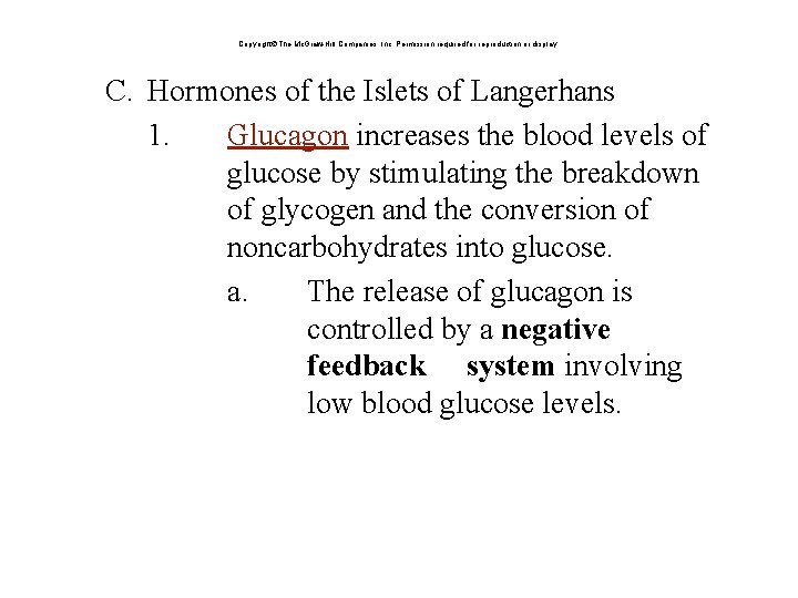 Copyright The Mc. Graw-Hill Companies, Inc. Permission required for reproduction or display. C. Hormones