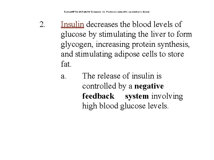 Copyright The Mc. Graw-Hill Companies, Inc. Permission required for reproduction or display. 2. Insulin