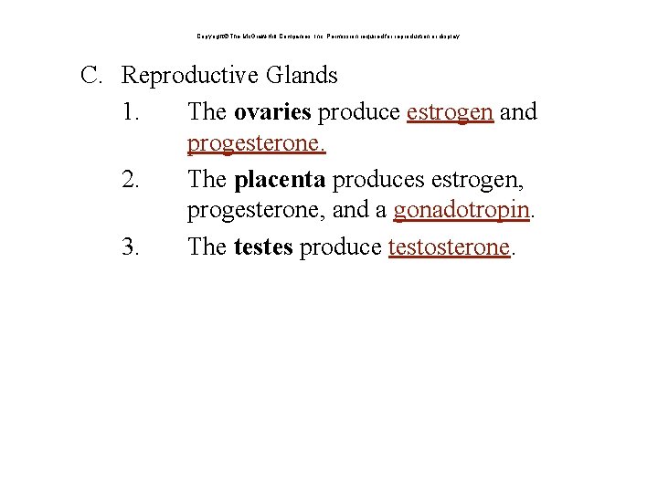 Copyright The Mc. Graw-Hill Companies, Inc. Permission required for reproduction or display. C. Reproductive