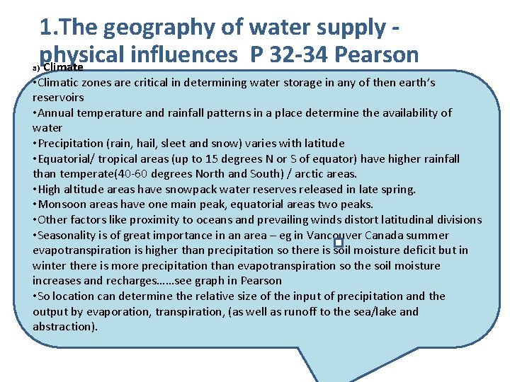 1. The geography of water supply physical influences P 32 -34 Pearson Climate a)