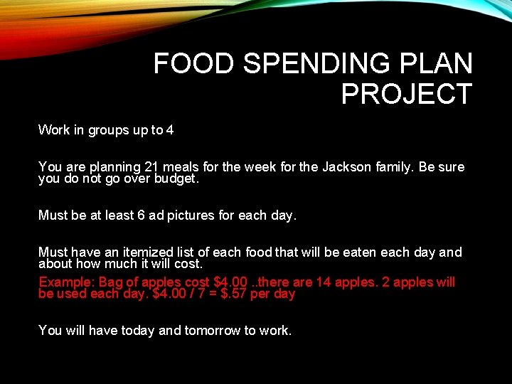 FOOD SPENDING PLAN PROJECT Work in groups up to 4 You are planning 21