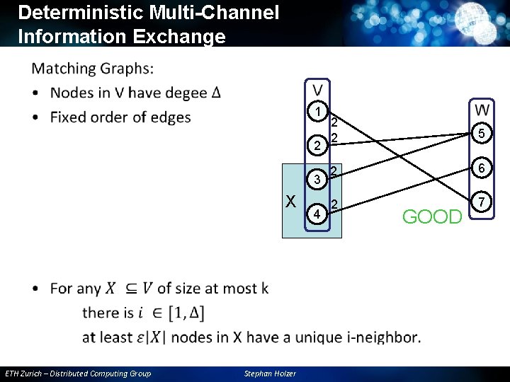 Deterministic Multi-Channel Information Exchange • 1 2 3 X ETH Zurich – Distributed Computing Deterministic Multi-Channel Information Exchange • 1 2 3 X ETH Zurich – Distributed Computing