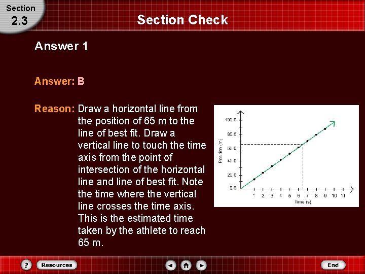 Section 2. 3 Section Check Answer 1 Answer: B Reason: Draw a horizontal line Section 2. 3 Section Check Answer 1 Answer: B Reason: Draw a horizontal line