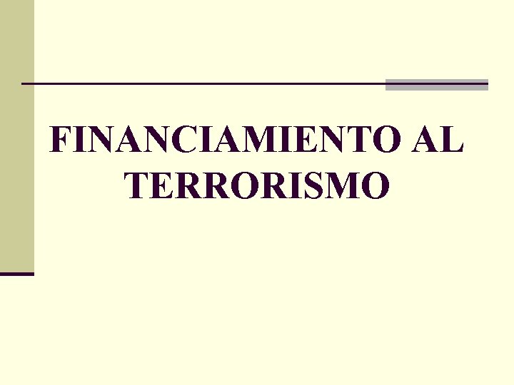 FINANCIAMIENTO AL TERRORISMO 