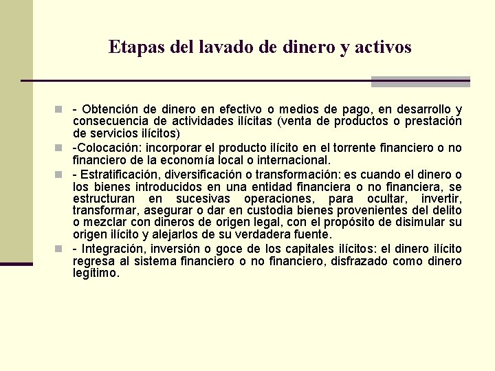 Etapas del lavado de dinero y activos n - Obtención de dinero en efectivo