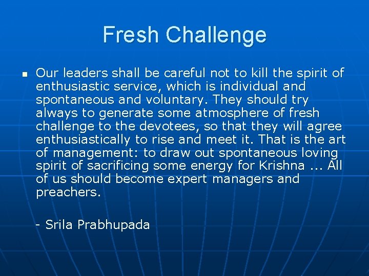 Fresh Challenge n Our leaders shall be careful not to kill the spirit of