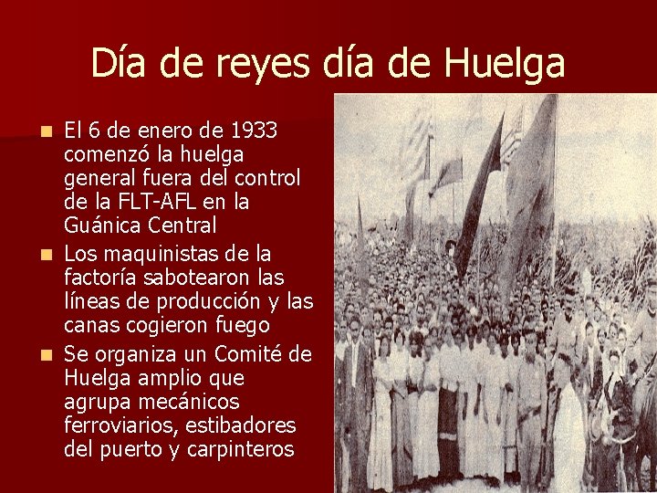 Día de reyes día de Huelga El 6 de enero de 1933 comenzó la