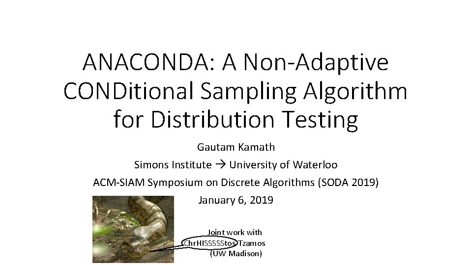 ANACONDA: A Non-Adaptive CONDitional Sampling Algorithm for Distribution Testing Gautam Kamath Simons Institute University