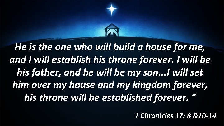 He is the one who will build a house for me, and I will