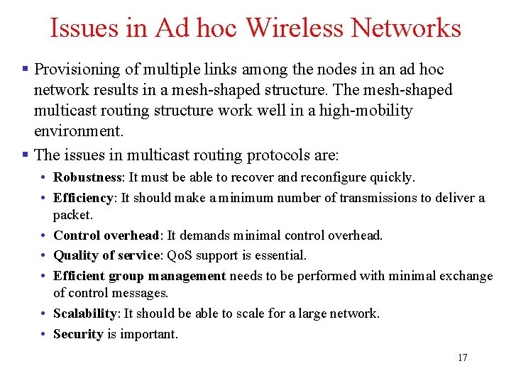 Issues in Ad hoc Wireless Networks § Provisioning of multiple links among the nodes Issues in Ad hoc Wireless Networks § Provisioning of multiple links among the nodes