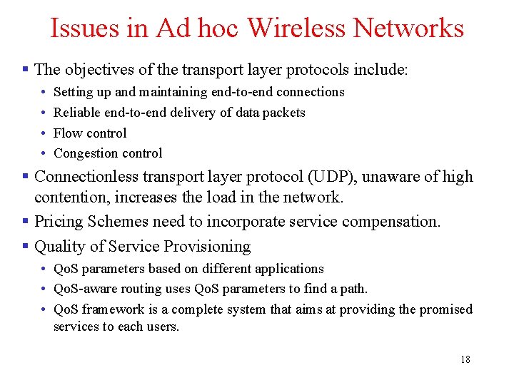 Issues in Ad hoc Wireless Networks § The objectives of the transport layer protocols Issues in Ad hoc Wireless Networks § The objectives of the transport layer protocols