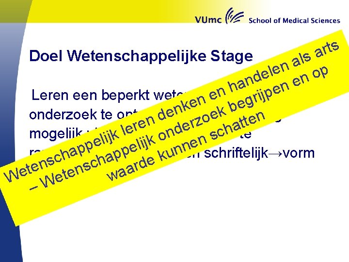 ts r a Doel Wetenschappelijke Stage ls a n e p l o e