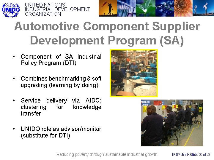 UNITED NATIONS INDUSTRIAL DEVELOPMENT ORGANIZATION Automotive Component Supplier Development Program (SA) • Component of