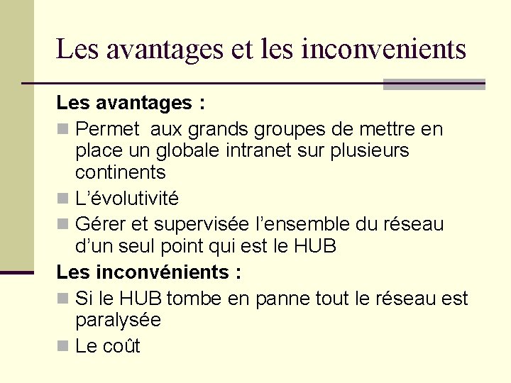 Les avantages et les inconvenients Les avantages : n Permet aux grands groupes de Les avantages et les inconvenients Les avantages : n Permet aux grands groupes de